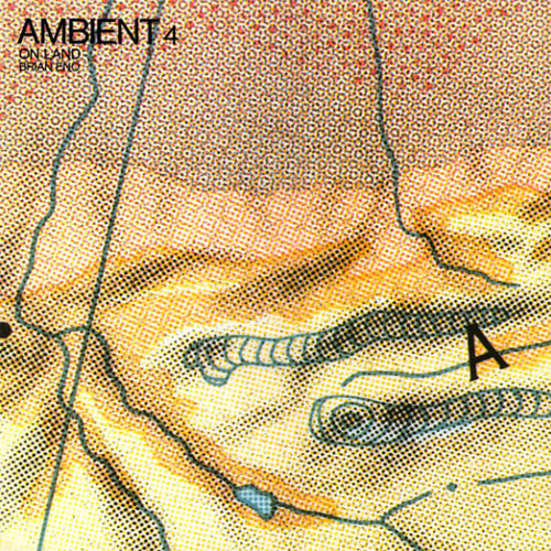 Brian Eno – Ambient 4 (On Land) Brian Eno Ambient 4: On Land 180g LP