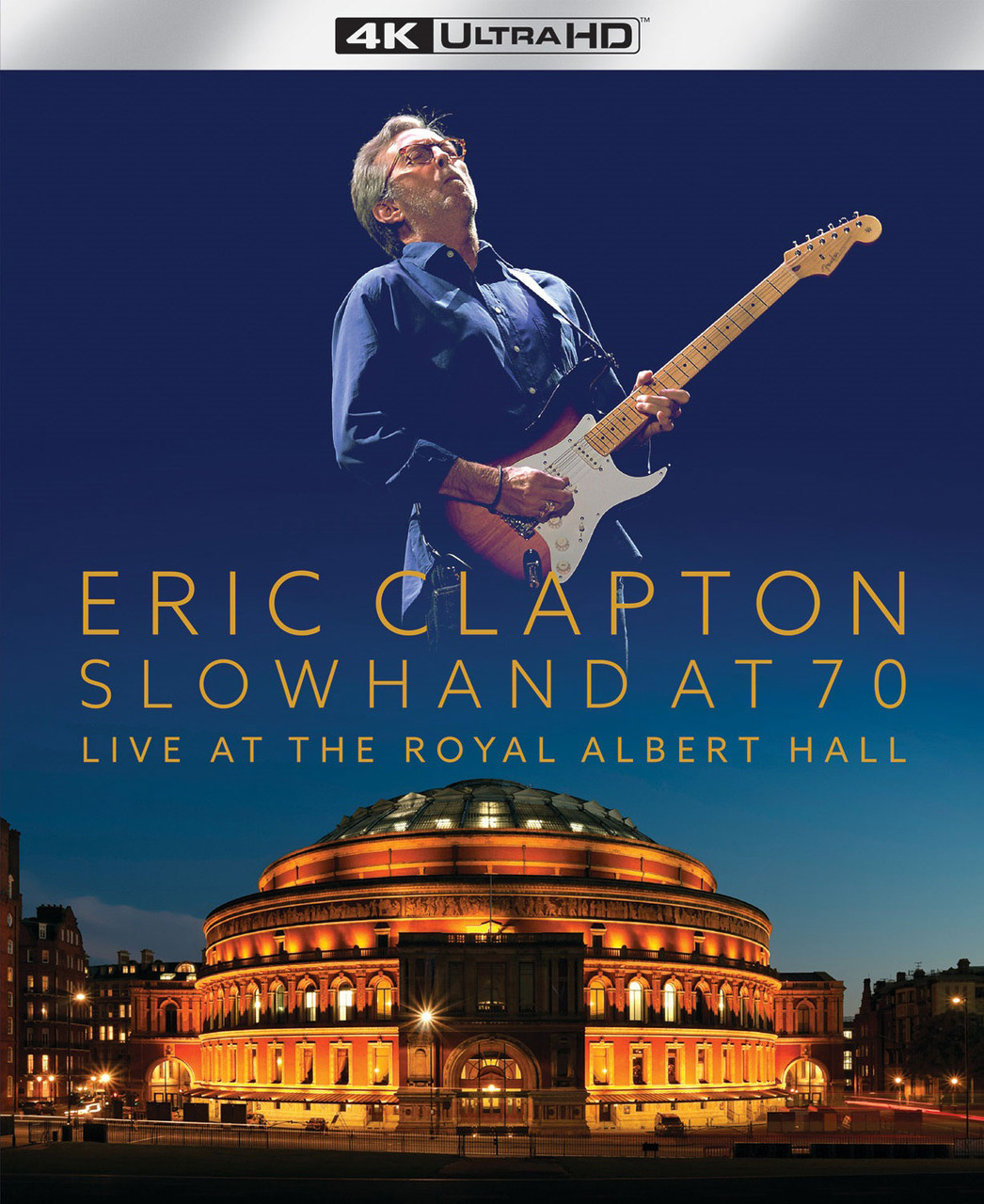 Eric Clapton Slowhand at 70: Live at the Royal Albert Hall 4K