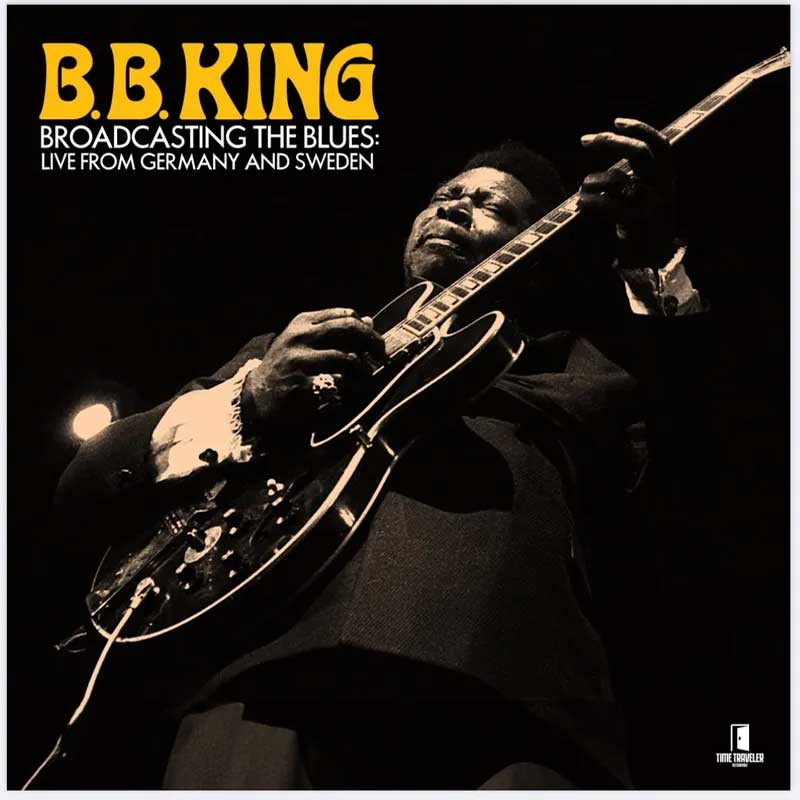 B.B. King Broadcasting the Blues: Live from Germany and Sweden RSD