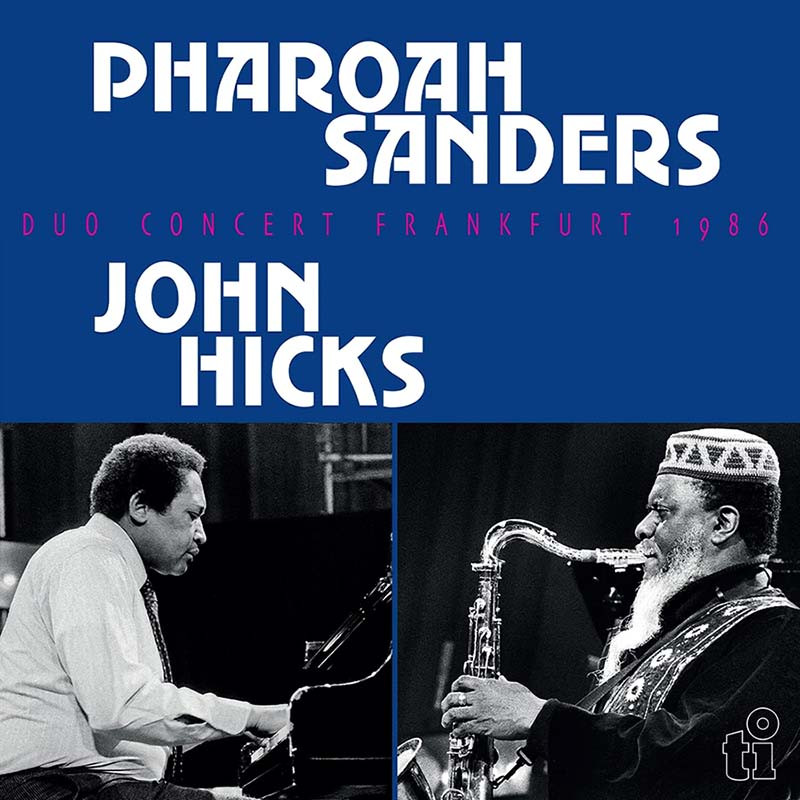 Pharoah Sanders & John Hicks Duo Concert Frankfurt 1986 180g