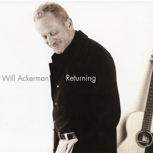 Will Ackerman Returning Pieces For Guitar 1970-2004 Numbered Limited Edition 180g LP 1