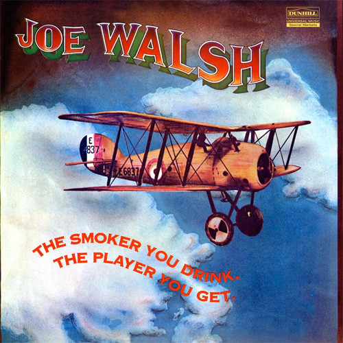 Joe Walsh The Smoker You Drink, The Player You Get 200g LP 1