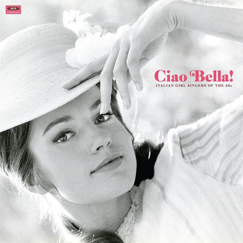Ciao Bella! Italian Girl Singers of the 60s 180g LP (White Vinyl) 1