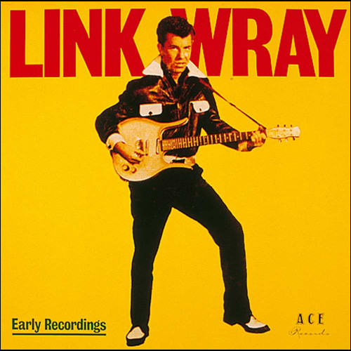 Link Wray Early Recordings LP (Mono)