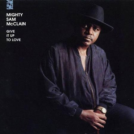 Mighty Sam McClain Give It Up To Love 200g LP 1