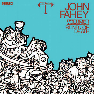 John Fahey Volume 1 Blind Joe Death 180g LP 1