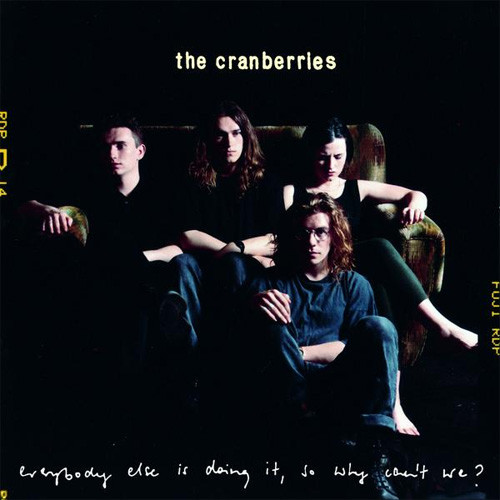 The Cranberries Everybody Else Is Doing It So Why Can't We? 180g LP 1