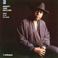 Mighty Sam McClain Give It Up To Love Hybrid Stereo SACD 1