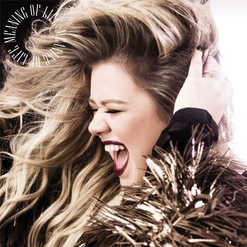 Kelly Clarkson Meaning of Life LP 1