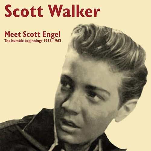 Scott Walker Meet Scott Engel: The Humble Beginnings 1958-1962 180g LP 1