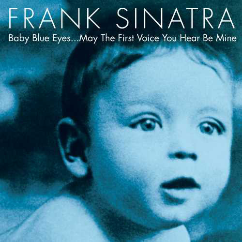 Frank Sinatra Baby Blue Eyes...May the First Voice You Hear Be Mine  2LP 1