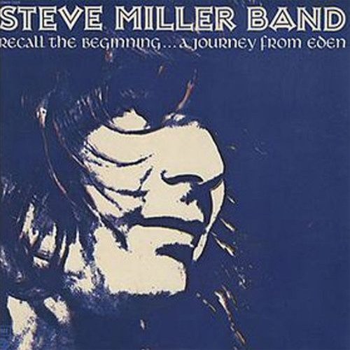 The Steve Miller Band Recall the Beginning...A Journey From Eden 180g LP 1