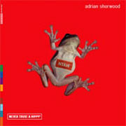 Adrian Sherwood Never Trust A Hippy 180g 2LP 1