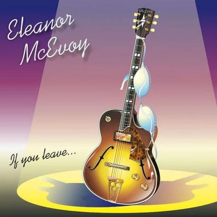 Eleanor McEvoy If You Leave... 180g LP & CD 1
