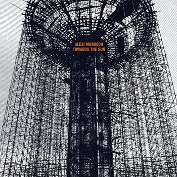 Alexi Murdoch Towards The Sun 180g LP 1