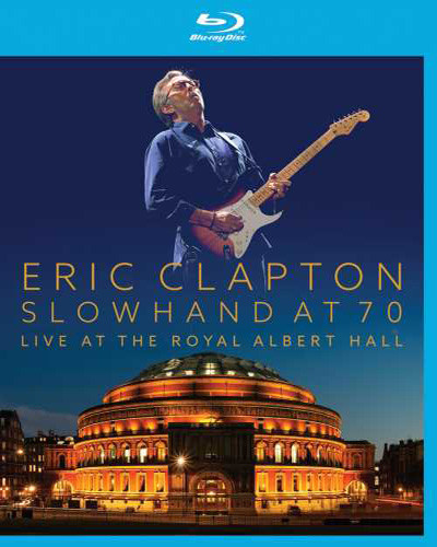 Eric Clapton Slowhand at 70 Live At The Royal Albert Hall Blu-Ray Disc & 2CD 1