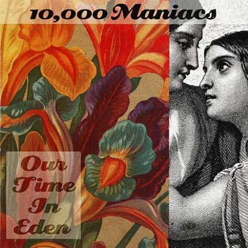 10,000 Maniacs Our Time In Eden 180g LP 1