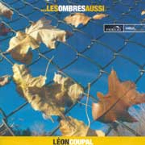 Leon Coupal/Les Ombres Aussi CD