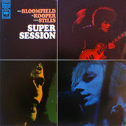 Mike Bloomfield, Al Kooper & Stephen Stills Super Session 180g LP 1