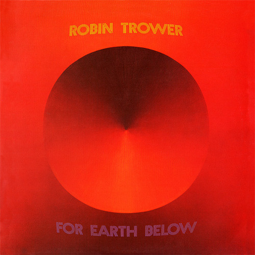 Robin Trower For Earth Below 180g LP 1
