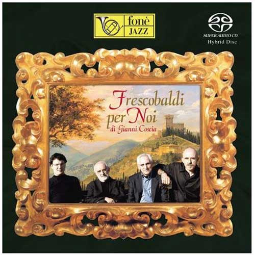Di Gianni Coscia Frescobaldi Per Noi Hybrid Stereo SACD 1