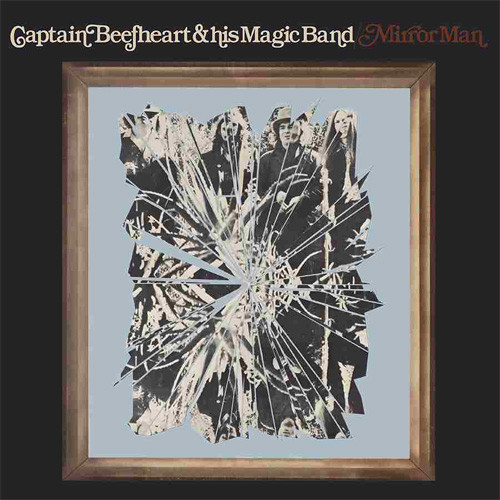 Captain Beefheart & His Magic Band Mirror Man 180g LP 1