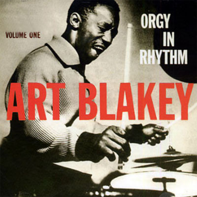 Art Blakey Orgy In Rhythm - Volume One LP 1