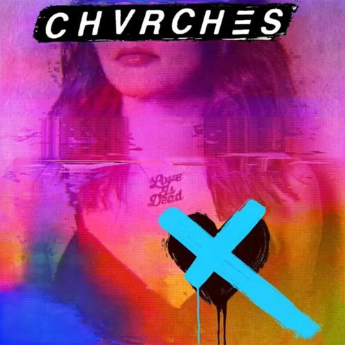 Chvrches Love Is Dead 180g LP (Clear Blue Vinyl)