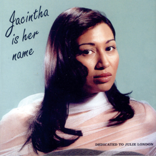 Jacintha Jacintha Is Her Name Dedicated To Julie London CD