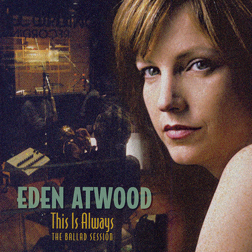 Eden Atwood This Is Always The Ballad Session Hybrid Multi-Channel & Stereo SACD 1