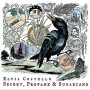Elvis Costello Secret, Profane & Sugarcane 150g 2LP 1