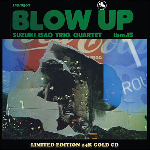 The Isao Suzuki Trio Quartet Blow Up Gold CD 1