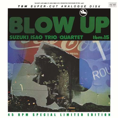 The Isao Suzuki Trio/Quartet Blow Up 180g 45rpm 2LP