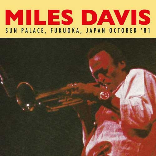 Miles Davis Sun Palace Fukuoka Japan October 11, 1981 180g 2LP 1