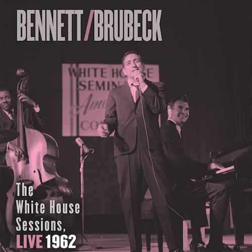Tony Bennett/Dave Brubeck The White House Sessions Live 1962 Hybrid Stereo SACD 1