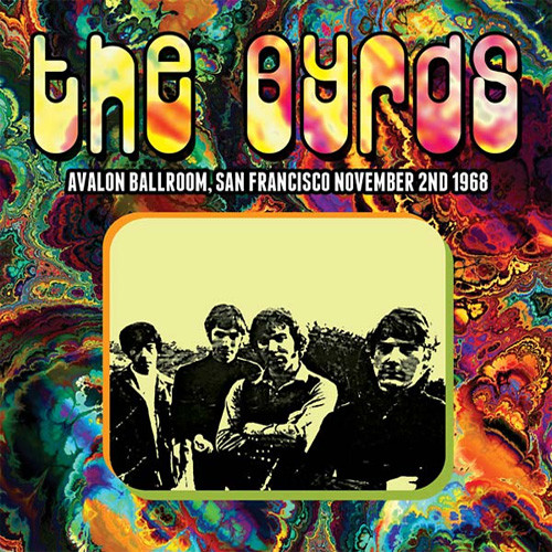 The Byrds Avalon Ballroom, San Francisco November 2nd 1969 180g 2LP 1
