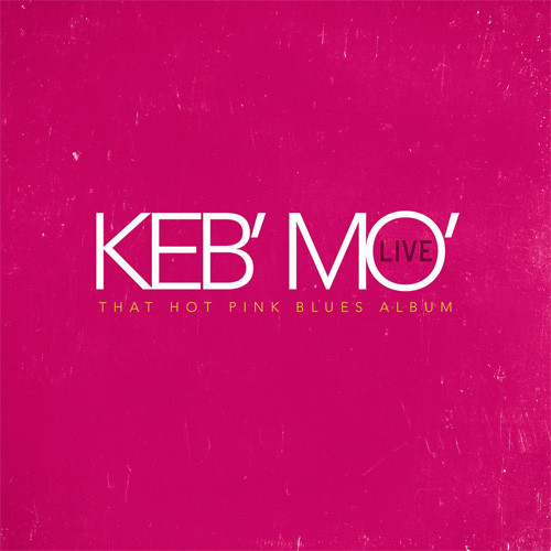 Keb Mo Live - That Hot Pink Blues Album 2LP 1