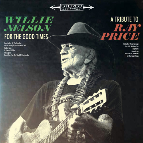 Willie Nelson For the Good Times: A Tribute To Ray Price LP 1