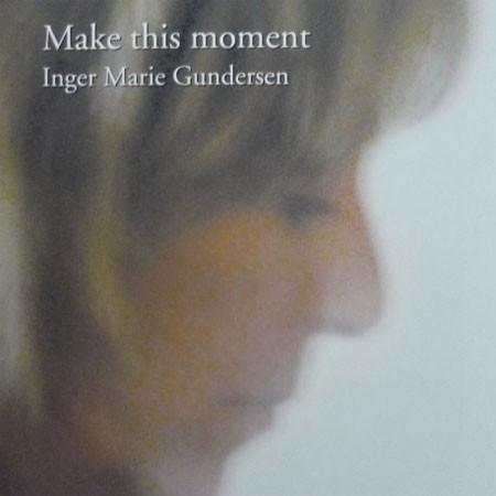 Inger Marie Gundersen Make This Moment 180g LP 1