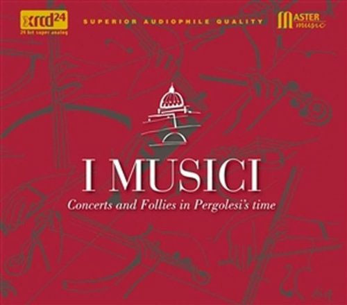 I Musici Concerts And Follies In Pergolesi's Time XRCD24 1