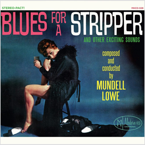 Mundell Lowe Blues For A Stripper and Other Exciting Sounds LP (Sheer Cyan Vinyl)