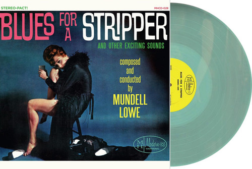 Mundell Lowe Blues For A Stripper and Other Exciting Sounds LP (Sheer Cyan Vinyl)