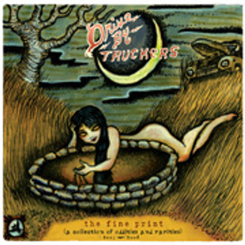 Drive-By Truckers The Fine Print: A Collection of Oddities and Rarities 180g 2LP