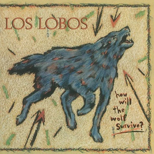 Los Lobos How Will The Wolf Survive 180g Import LP 1