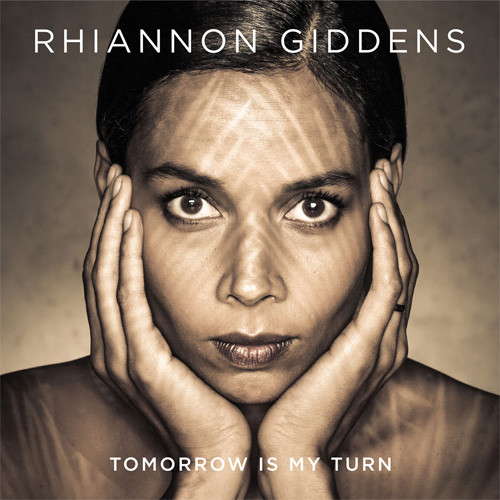 Rhiannon Giddens Tomorrow Is My Turn LP