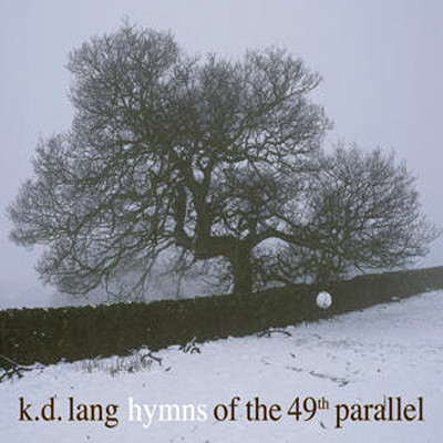 k.d. lang Hymns Of The 49th Parallel LP 1