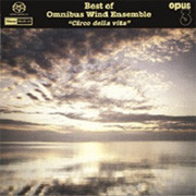 The Omnibus Wind Ensemble Best Of Ominbus Wind Ensemble Circo Della Vita Hybrid Multi-Channel & Stereo SACD 1