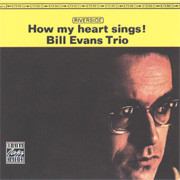 The Bill Evans Trio How My Heart Sings! LP 1