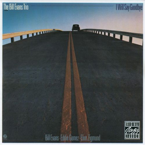 The Bill Evans Trio I Will Say Goodbye LP 1