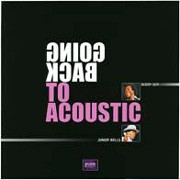 Buddy Guy & Junior Wells Going Back To Acoustic 180g LP 1